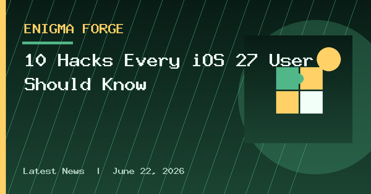 10 Hacks Every iOS 27 User Should Know