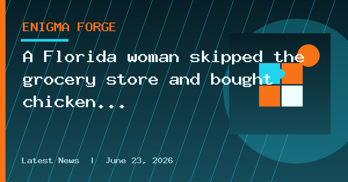 A Florida woman skipped the grocery store and bought chicken straight