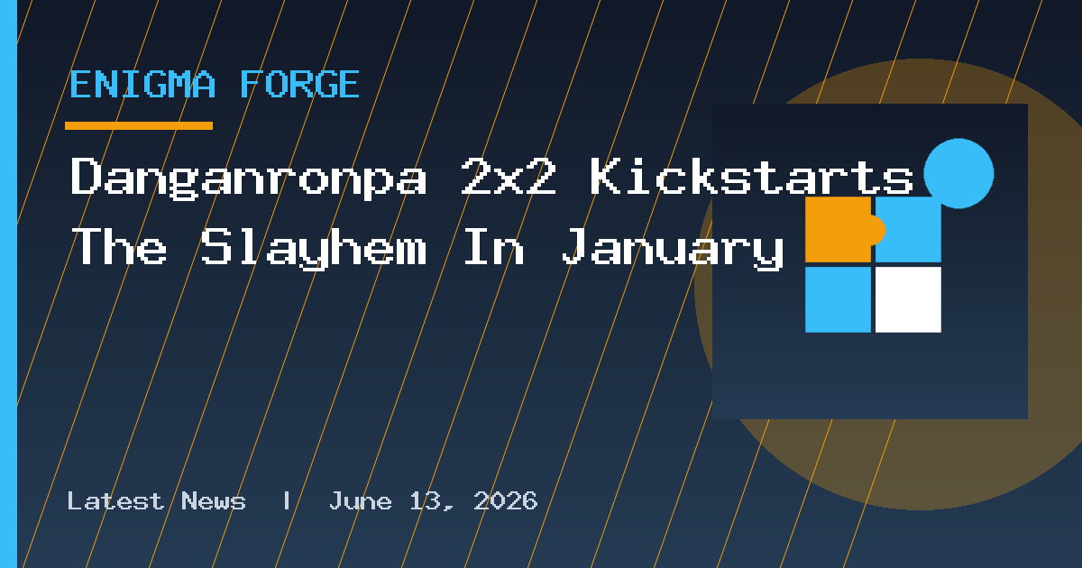 Danganronpa 2x2 Kickstarts The Slayhem In January