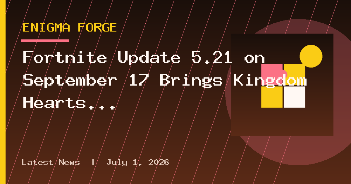 Fortnite Update 5.21 on September 17 Brings Kingdom Hearts Collaboration
