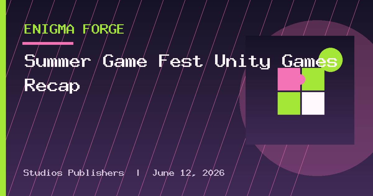 Summer Game Fest Unity Games Recap