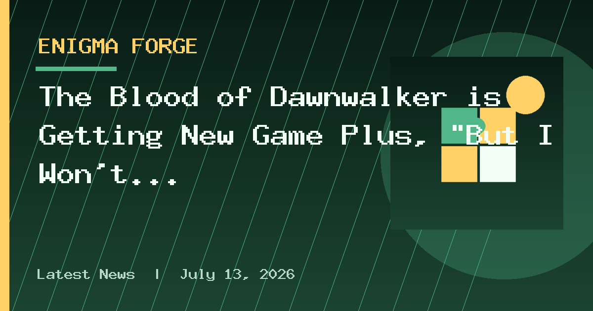 The Blood of Dawnwalker is Getting New Game Plus, “But I Won’t Tell You